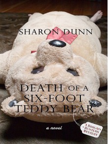 Death of a Six-Foot Teddy Bear (Bargain Hunters Mysteries, #2) - Sharon Dunn