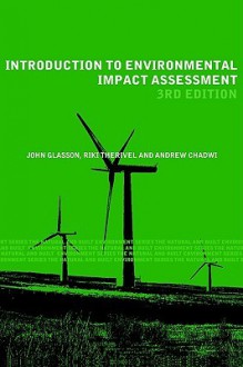 Introduction to Environmental Impact Assessment - John Glasson, Andrew Chadwick, Riki Therivel