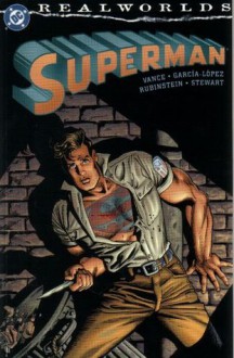 Realworlds: Superman - Steve Vance, José Luis García-López