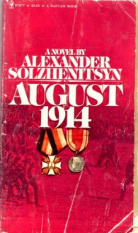 August 1914 (The Red Wheel, #1) - Aleksandr Solzhenitsyn, Michael Glenny