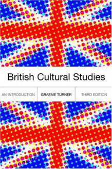 British Cultural Studies - Graeme Turner