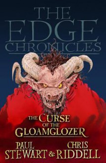 The Curse of the Gloamglozer: Quint Saga Book 1: The Edge Chronicles - Paul Stewart, Chris Riddell