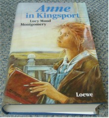 Anne In Kingsport (Anne of Green Gables, #4) - L.M. Montgomery