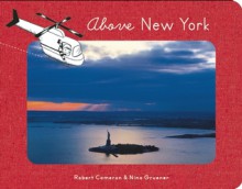 Above New York Kids Book - Nina Gruener, Robert Cameron