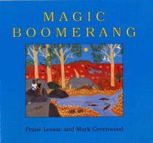 Magic Boomerang - Frané Lessac