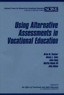 Using Alternative Assessments in Vocational Education - Brian M. Stecher