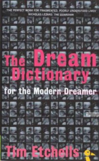 The Dream Dictionary for the Modern Dreamer - Tim Etchells