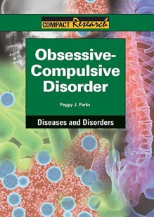 Obsessive-Compulsive Disorder - Peggy J. Parks