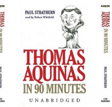 Thomas Aquinas in 90 Minutes (Audio) - Paul Strathern, Robert Whitfield