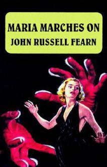 Maria Marches on - John Russell Fearn