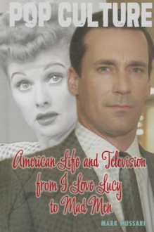 American Life and Television from I Love Lucy to Mad Men - Mark Mussari