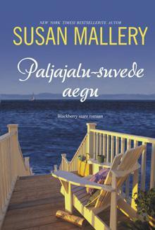 Paljajalu-suvede aegu - Susan Mallery, Raili Puskar