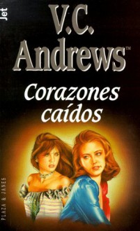 Corazones Caídos - V.C. Andrews, Montserrat Solanas