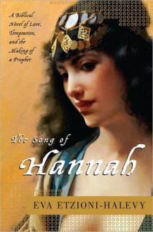 The Song of Hannah - Eva Etzioni-Halevy