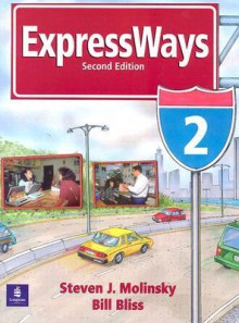 Expressways Book 2 - Steven J. Molinsky, Bill Bliss