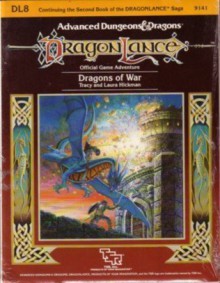 Dragons of War (Dragonlance Module DL 8) (Advanced Dungeons & Dragons) - Tracy Hickman, Laura Hickman