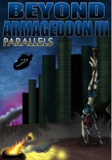 Beyond Armageddon III: Parallels - Anthony DeCosmo