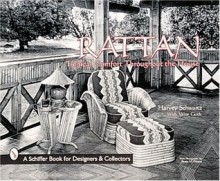 Rattan Furniture: Tropical Comfort Throughout the House (Schiffer Book for Collectors and Designers) - Harvey Schwartz