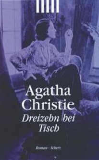 Dreizehn bei Tisch - Agatha Christie