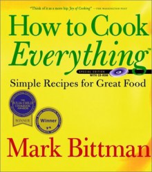 How to Cook Everything: Simple Recipes for Great Food (with CD-Rom) - Mark Bittman