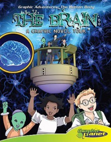 The Brain: A Graphic Novel Tour - Joeming Dunn, Rod Espinosa