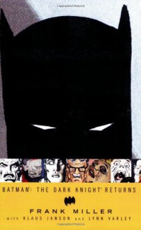 Batman: The Dark Knight Returns - Lynn Varley, Frank Miller, Klaus Janson