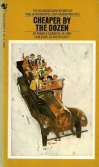 Cheaper by the Dozen - Frank B. Gilbreth Jr., Ernestine Gilbreth Carey