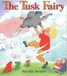 The Tusk Fairy - Nicola Smee