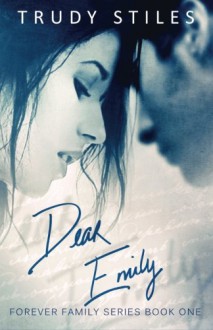 Dear Emily - Trudy Stiles