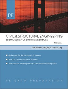 Civil & Structural Engineering: Seismic Design of Buildings & Bridges - Alan Williams