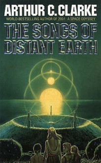 The Songs Of Distant Earth - Arthur C. Clarke