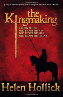 The Kingmaking - Helen Hollick