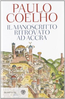 Il manoscritto ritrovato ad Accra - Rita Desti, Paulo Coelho