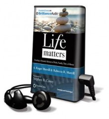 Life Matters (Audio) - A. Roger Merrill, Rebecca R. Merrill