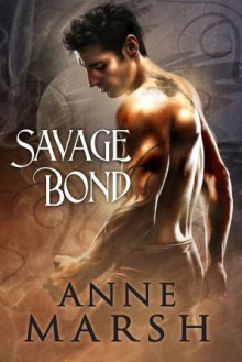 Savage Bond - Anne Marsh