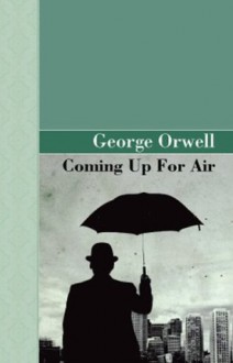 Coming Up For Air - George Orwell