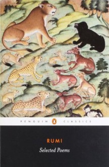 Rumi: Selected Poems (Penguin Classics) - Coleman Banks,John Moyne,Rumi