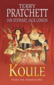 Věda na Zeměploše II: Koule (Věda na Zeměploše, #2) - Terry Pratchett, Ian Stewart, Jack Cohen