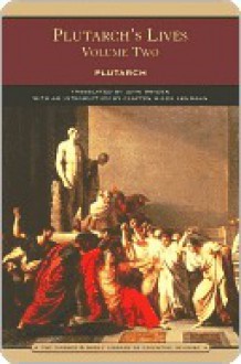 Plutarch's Lives Volume Two (Barnes & Noble Library of Essential Reading) - Plutarch, Arthur Hugh Clough, John Dryden, Clayton Lehmann