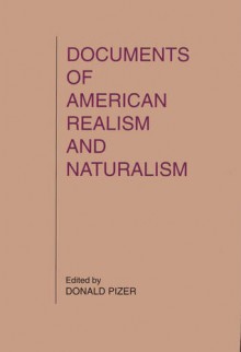 Documents of American Realism and Naturalism - Donald Pizer