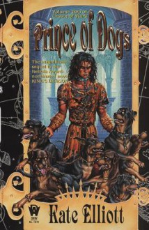 Prince of Dogs: Crown of Stars #2 - Kate Elliott