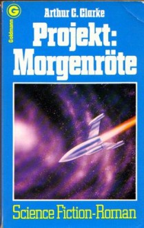 Projekt: Morgenröte - Arthur C. Clarke