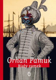 Biały zamek - Orhan Pamuk