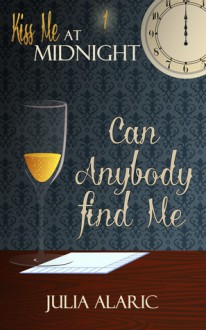 Can Anybody Find Me - Julia Alaric