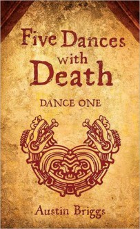 Five Dances with Death: Dance One - Austin Briggs