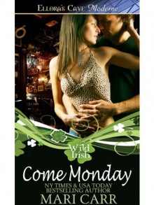 Come Monday - Mari Carr