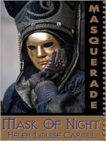 Mask Of Night - Helen Louise Caroll