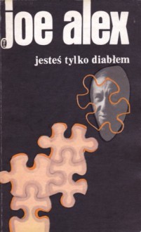 Jesteś tylko diabłem - Joe Alex