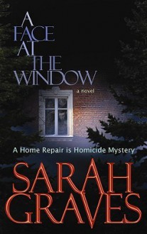 A Face at the Window - Sarah Graves