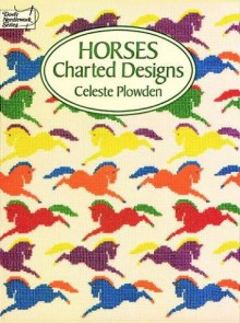 Horses Charted Designs - Celeste Plowden